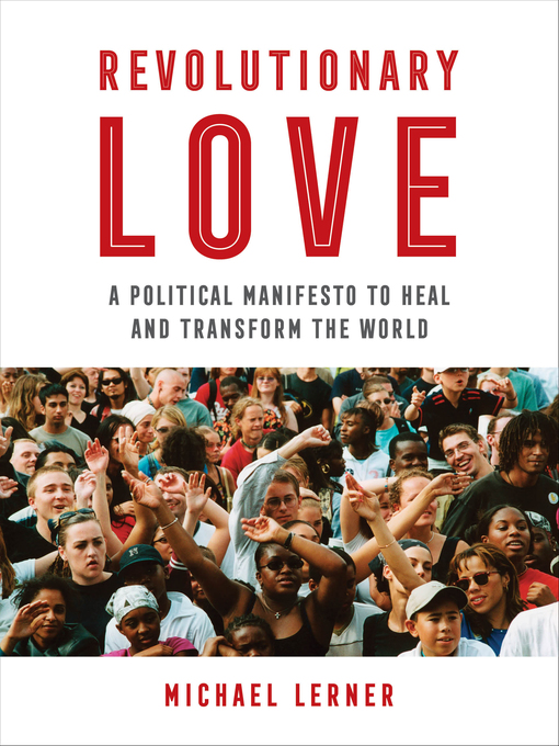 Title details for Revolutionary Love by RABBI Michael Lerner - Available